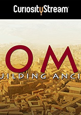 Rebuilding Ancient Rome