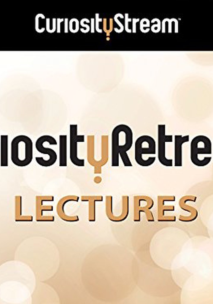 Curiosity Retreats 2015 Lectures Season 2 Streaming Online 