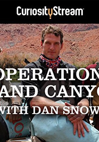 Operation Grand Canyon With Dan Snow