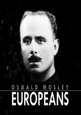 Oswald Mosley: Europeans
