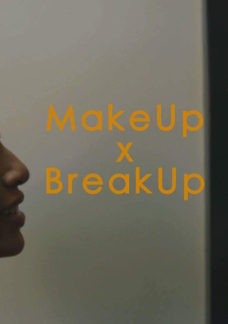 Makeup X Breakup