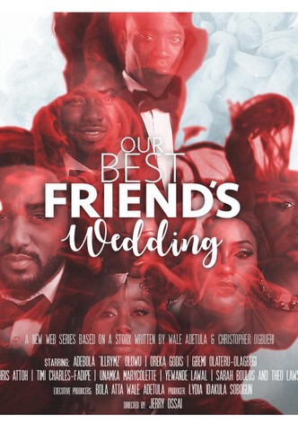 Our Best Friend's Wedding