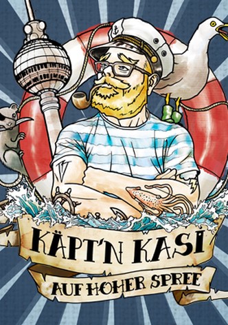 Käpt'n Kasi - Auf hoher Spree