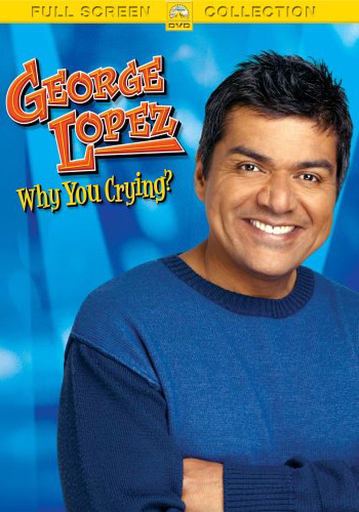 George Lopez: Why You Crying? streaming online