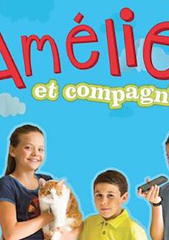 Amélie et Compagnie