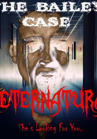 The Bailey Case: Preternatural