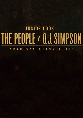 Inside Look The People v. O.J. Simpson American Crime Story