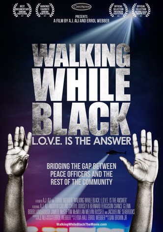Walking While Black: L.O.V.E. Is the Answer