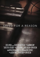 Saved for a Reason