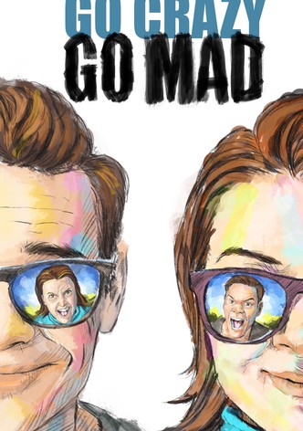 Go Crazy Go Mad