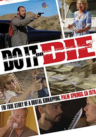 Do It or Die!