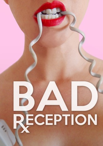 Bad Reception