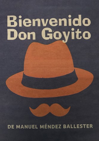 Bienvenido Don Goyito