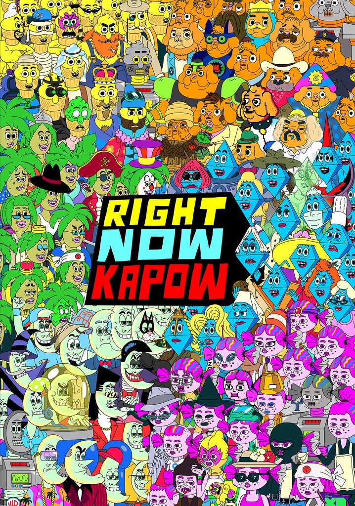 Where Can I Watch Right Now Kapow Right Now Kapow Season 1 - watch episodes streaming online