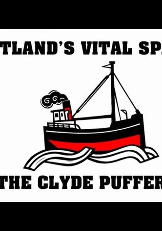 Scotland's Vital Spark: The Clyde Puffer