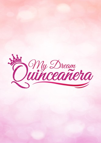 My Dream Quinceañera