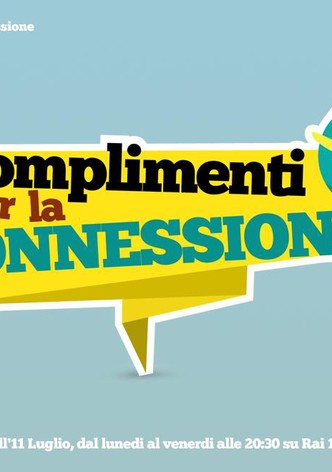 Complimenti per la connessione