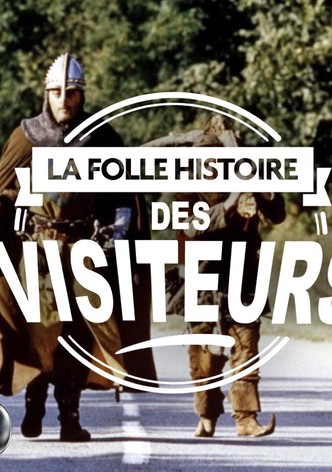 La folle histoire des Visiteurs