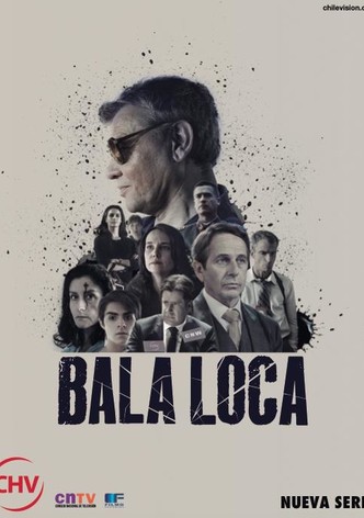 Bala Loca watch tv show stream online