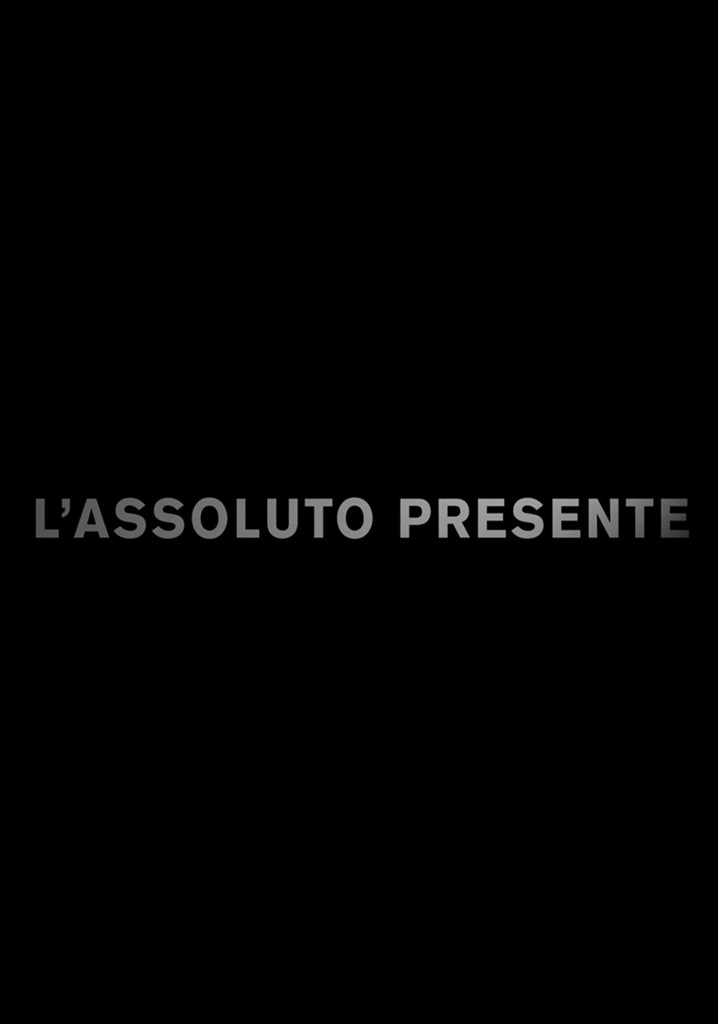 L'assoluto presente