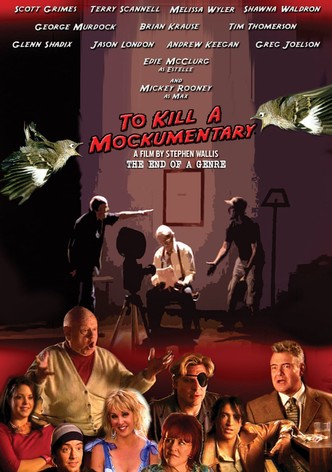 To Kill a Mockumentary