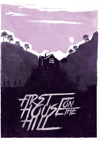 First House on the Hill