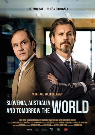 Slovenia, Australia and Tomorrow the World