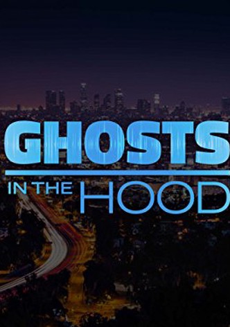Ghosts in the Hood