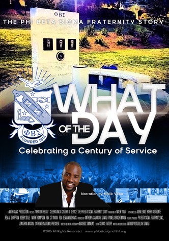 What of the Day: Celebrating a Century of Service, the Phi Beta Sigma Fraternity Story