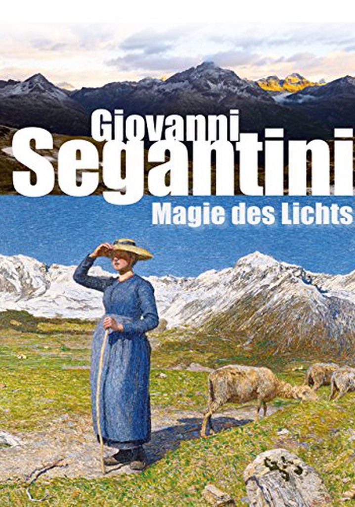 Giovanni Segantini - Magic of Light