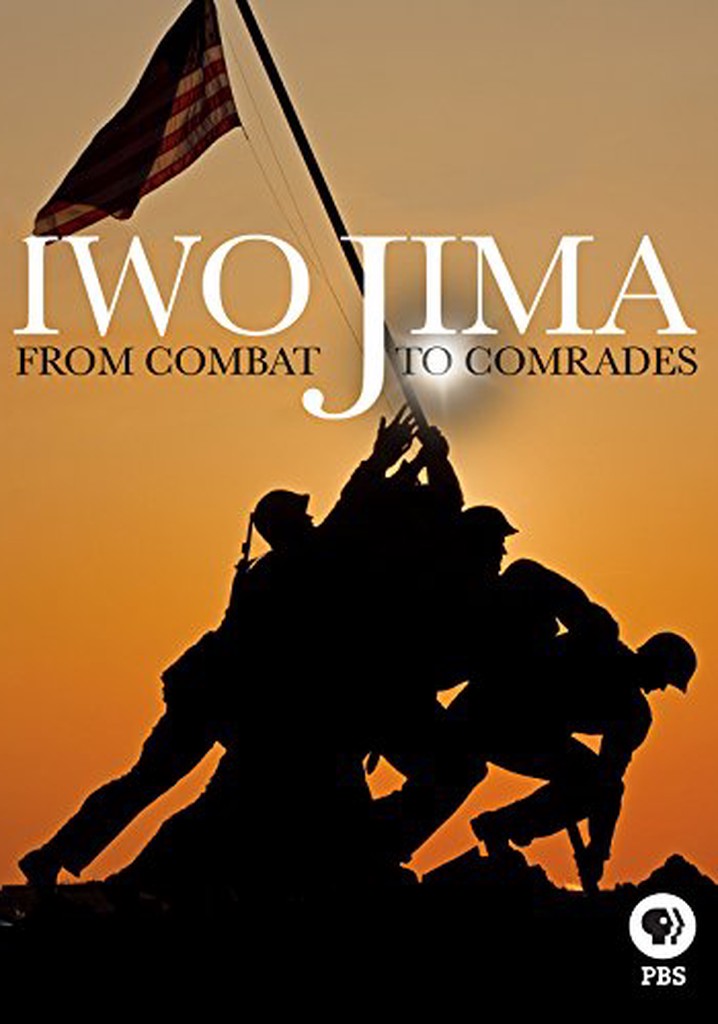 Iwo Jima: From Combat to Comrades