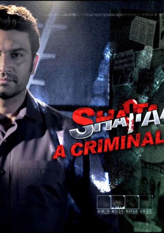 Shaitaan: A Criminal Mind