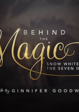 Behind the Magic: Snow White and the Seven Dwarfs