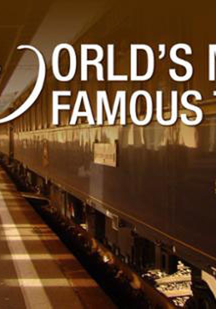 The Worlds Most Famous Train