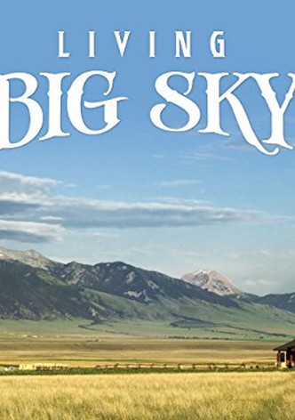 Living Big Sky