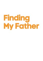 Finding My Father - Season 1
