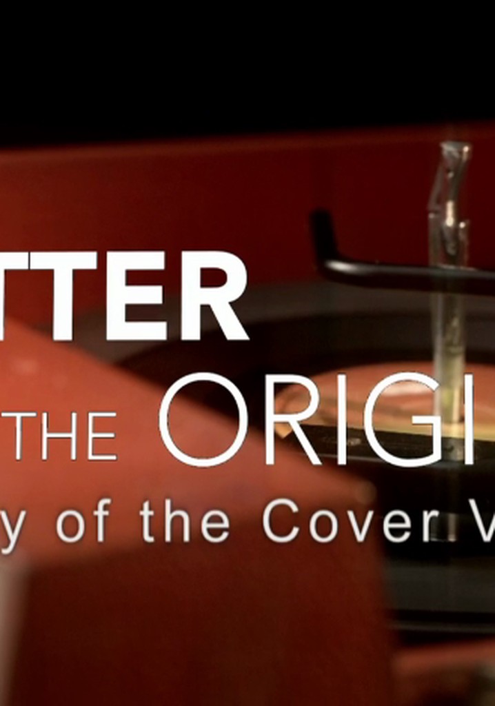 Better Than the Original: The Joy of the Cover Version