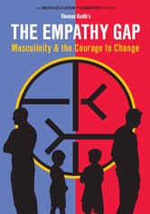 The Empathy Gap: Masculinity and the Courage to Change