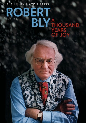 Robert Bly: A Thousand Years of Joy