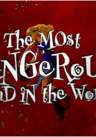 The Most Dangerous Band in the World