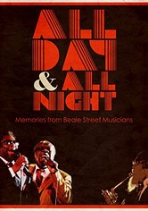 All Day and All Night: Memories from Beale Street Musicians