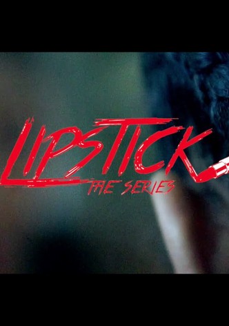 Lipstick the Series