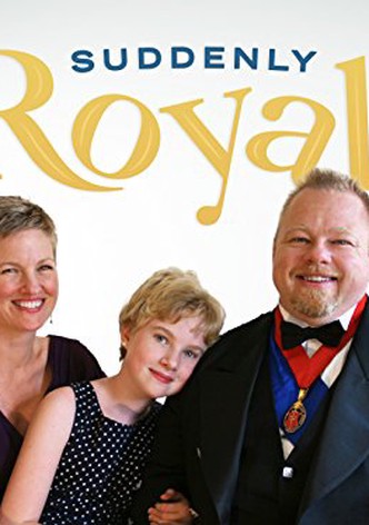 Suddenly Royal