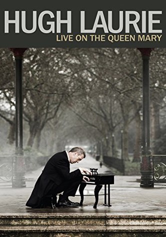 Hugh Laurie: Live on the Queen Mary