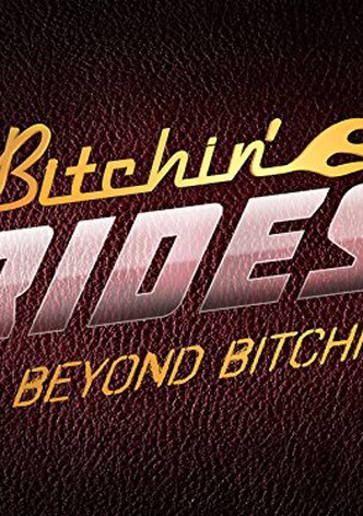 Beyond Bitchin' Rides