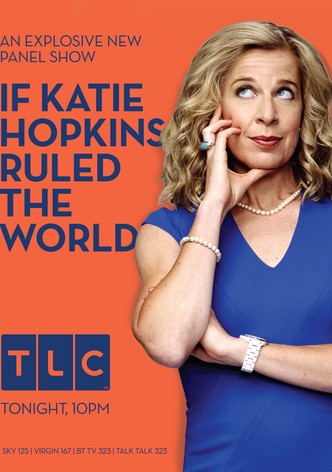 If Katie Hopkins Ruled The World