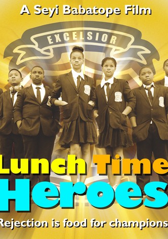 Lunch Time Heroes