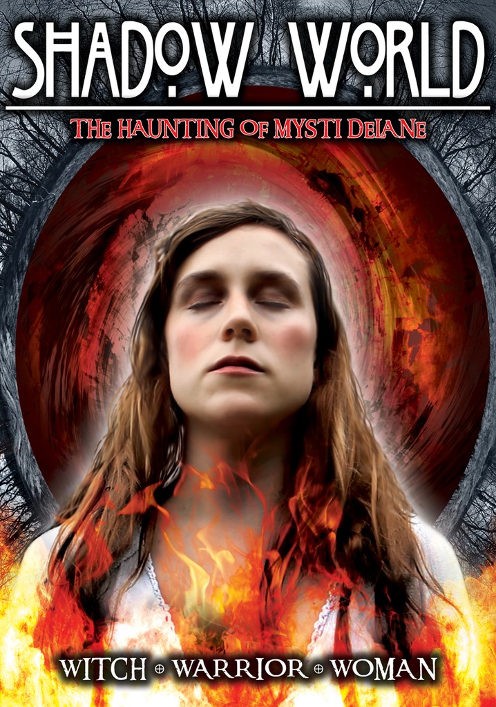 Shadow World: The Haunting of Mysti Delane