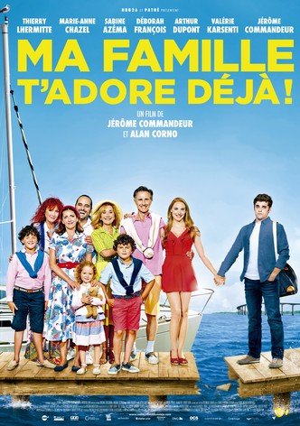 Ma famille t'adore déjà