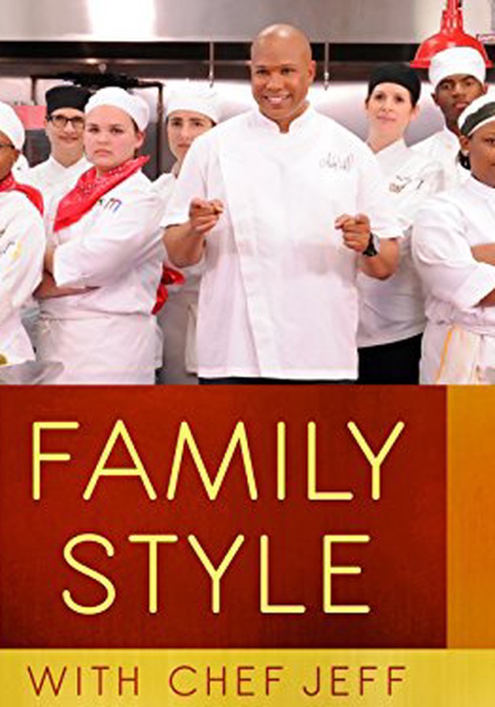 Family Style with Chef Jeff - streaming online